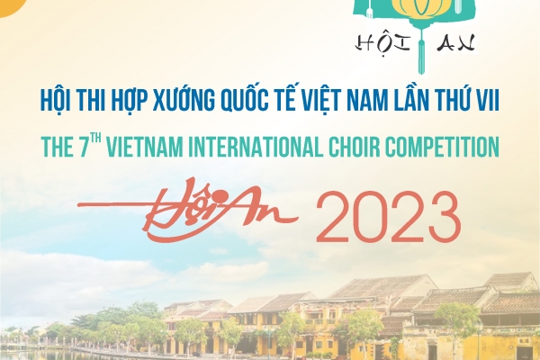 THE 7th VIETNAM INTERNATIONAL CHOIR COMPETITION, HỘI AN 2023